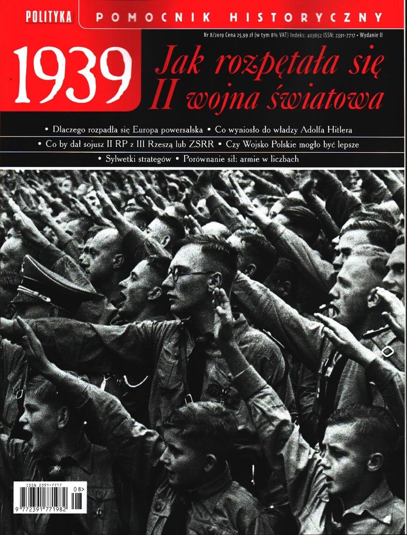 Pomocnik Historyczny Polityki 1939 Jak Rozpętała Się Ii Wojna Światowa Wydanie Ii Polityka 2103