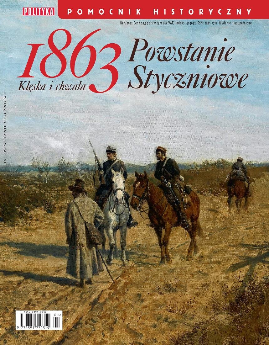 Pomocnik Historyczny Polityki Powstanie Styczniowe 1863 Klęska I Chwała Polityka Sp Z Oo 2547