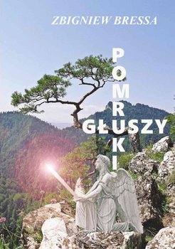 Pomruki głuszy - Bressa Zbigniew