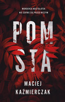 Pomsta Kaźmierczak Maciej