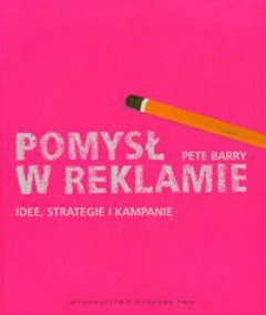 Pomysł w reklamie - Barry Pete