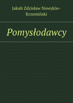 Pomysłodawcy - Nowykiw-Krzeminski Jakub Zdzisław