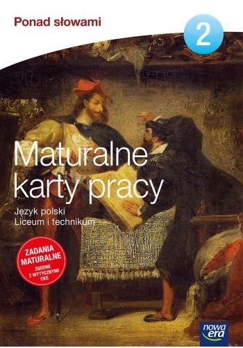 Ponad słowami. Język polski. Maturalne karty pracy. Klasa 2. Liceum i