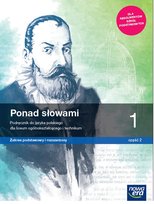 Ponad słowami. Język polski. Podręcznik. Klasa 1. Część 2. Zakres podstawowy i rozszerzony. Liceum i technikum Anna Cisowska, Chmiel Małgorzata, Joanna Kościerzyńska