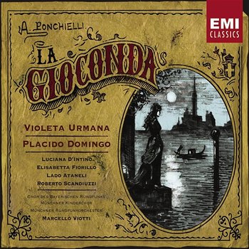 Ponchielli: La Gioconda, Op. 9 - Violeta Urmana, Plácido Domingo, Marcello Viotti & Münchner Rundfunkorchester feat. Elisabetta Fiorillo, Lado Ataneli, Luciana d'Intino, Roberto Scandiuzzi