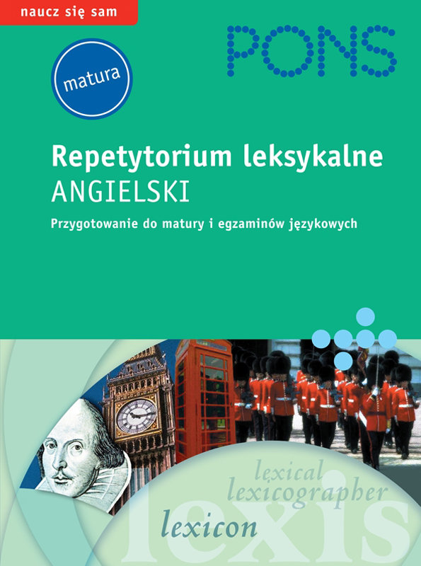 Pons. Repetytorium leksykalne. Angielski - przygotowanie do matury i