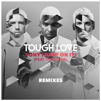 Pony (Jump On It) - Tough Love feat. Ginuwine