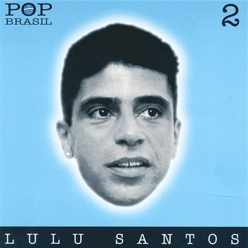 Pop Brasil - Lulu Santos