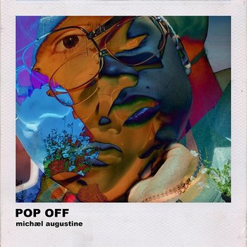 Pop Off - Michæl Augustine