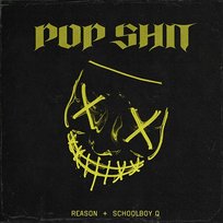 Pop Shit Schoolboy Q, Reason