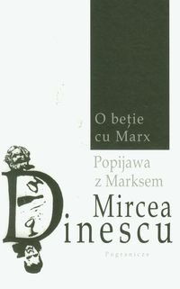 Popijawa z Marksem - Dinescu Mircea