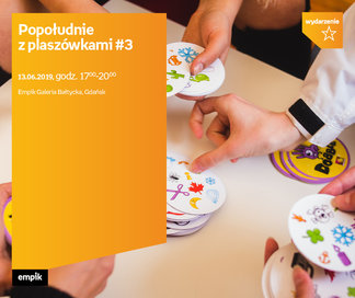 Popołudnie z planszówkami #3 | Empik Galeria Bałtycka