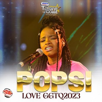 Popsi (#GGTQ2023) - Love & Eezee Global