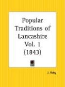 Popular Traditions of Lancashire Part 1 - Roby J.