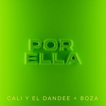 POR ELLA - Cali Y El Dandee, Boza