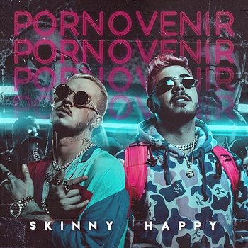Por No Venir - Skinny Happy feat. Trapical