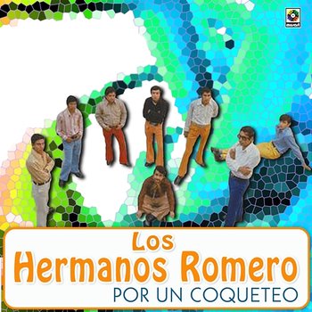 Por Un Coqueteo - Los Hermanos Romero