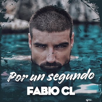 Por un segundo - Fabio CL