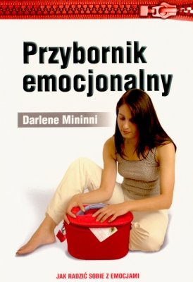 Poradnik Emocjonalny. Jak Radzić Sobie Z Emocjami - Mininni Darlene ...