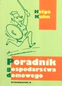 Poradnik gospodarstwa domowego - Kuhn Helga