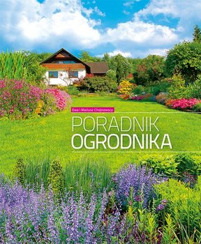 Poradnik ogrodnika - Chojnowska Ewa, Chojnowski Mariusz