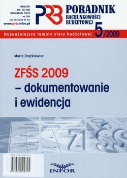 Poradnik Rachunkowości Budżetowej 2009/05 ZFŚS 2009 Dokumentowanie i Ewidencja - Drążkiewicz Marta