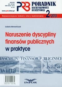 Poradnik rachunkowości budżetowej. Naruszenie dyscypliny finansów publicznych w praktyce - Motowilczuk Izabela