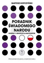 Poradnik świadomego narodu. Księga II. Rewolucja bachantek Bartosz Kopczyński
