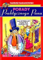 Porady Praktycznego Pana Baranowski Tadeusz