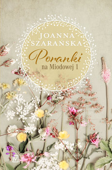 Poranki na Miodowej. Tom 1 - Szarańska Joanna