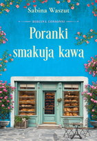 Poranki smakują kawą. Rodzina Consonni. Tom 2 Waszut Sabina