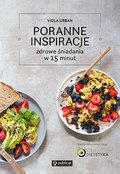 Poranne inspiracje. Zdrowe śniadania w 15 minut&nbsp;-&nbsp;Urban Viola