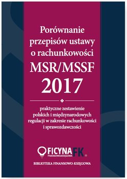 Porównanie przepisów ustawy o rachunkowości i MSR/MSSF 2017 - Trzpioła Katarzyna, Magdziarz Grzegorz