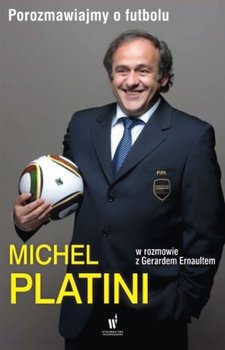 Porozmawiajmy o futbolu - Platini Michel, Ernault Gerard