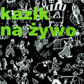 Porozumienie ponad podziałami - Kazik na Żywo