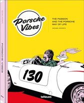 Porsche Vibes. The Passion and the Porsche Way of Life Michael Kockritz