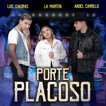 Porte Placoso - La Martita, Angel Carrillo, Luis Cuadras
