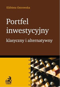 Portfel inwestycyjny klasyczny i alternatywny - Ostrowska Elżbieta