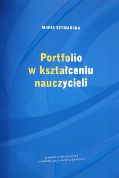 Portfolio w kształceniu nauczycieli - Szymańska Maria