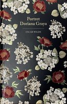 Portret Doriana Graya. Edycja kolekcjonerska Wilde Oscar