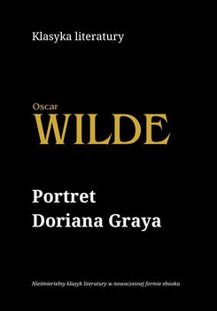 Portret Doriana Graya - Wilde Oscar