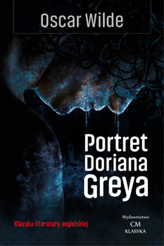 Portret Doriana Greya - Wilde Oscar