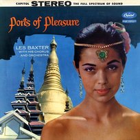 Ports of Pleasure LES BAXTER