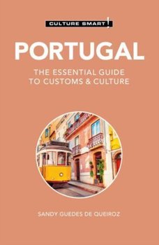 Portugal - Culture Smart!: The Essential Guide to Customs & Culture - Sandy Pinto Basto