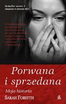 Porwana i sprzedana Forsyth Sarah