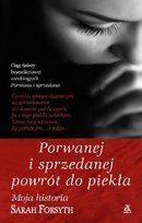 Porwanej i sprzedanej powrót do piekła Forsyth Sarah