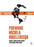 Porwanie Michela Houellebecqa - Nicloux Guillaume