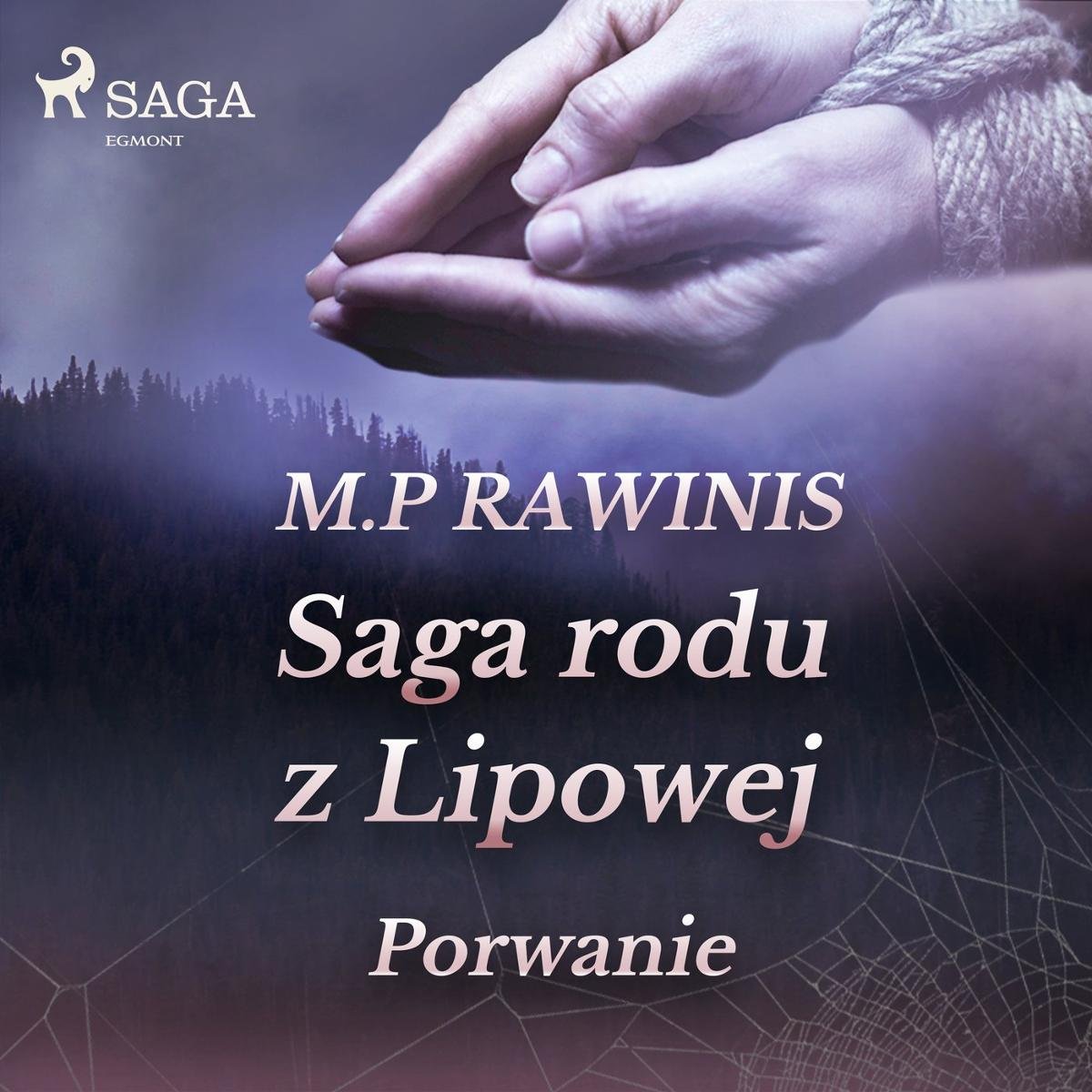 Porwanie. Saga Rodu Z Lipowej. Tom 9 - Rawinis Marian Piotr | Audiobook ...