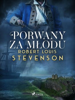 Porwany za młodu - Stevenson Robert Louis