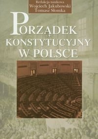 Porządek konstytucyjny w Polsce - Opracowanie zbiorowe